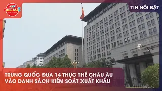 CHINA ADDS 14 EUROPEAN ENTITIES TO EXPORT CONTROL LIST