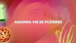 Agarra-me Se Puderes: Inscrições abertas para o novo concurso da RTP1