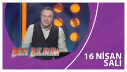 Ben Bilirim - 16 04 2024
