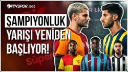Süper Kupa Sonrası Kartlar Yeniden Mi Dağıtıldı, Zirve Yarışında Dengeler Değişir Mi? | NTV Spor