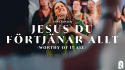 Jesus Du Förtjänar Allt (Worthy Of It All) | REVERE Unscripted (Live)