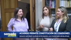 Acuerdo permite constitución de comisiones | Senado Informa |