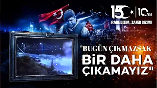 Askeri Çoban was among those who took to the streets against the treacherous coup attempt
