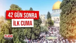 Haftalar Sonra Mescid-i Aksa'da Cuma Namazı! Filistinliler Akın Etti | 10.04.2026