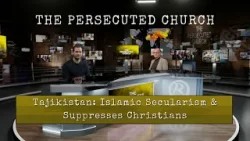 The Persecuted Church   Tajikistan: Islamic Secularism Suppresses Christians