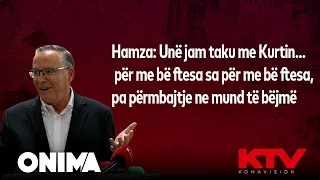 Hamza: Unë jam taku me Kurtin... për me bë ftesa sa për me bë ftesa, pa përmbajtje ne mund të bëjmë
