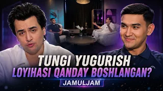 Tungi yugurish loyihasi qanday boshlangan | JAMULJAM (18.07.2026)