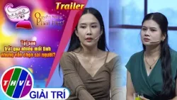 [Trailer] Quyền năng phái đẹp: Tại sao trải qua nhiều mối tình nhưng vẫn chọn sai người?