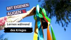Mit eigenen Augen | Lernen während des Krieges Mit eigenen Augen | Lernen während des Krieges