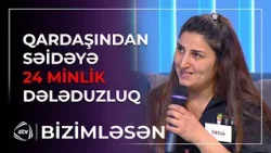 Qardaşımla xanımı məni aldadıb... - Səidəyə 24 minlik ziyan dəyib? / Bizimləsən