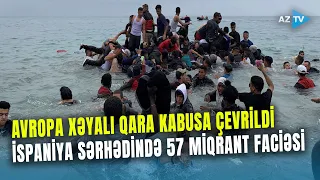 Seuta CƏHƏNNƏMƏ döndü: Minlərlə MİQRANT AXINI fonunda 57 nəfər öldü