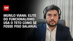 Impacto dos penduricalhos pode chegar a R$ 40 bilhões por ano, diz especialista | CNN PRIME TIME