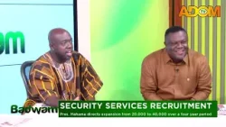 Security Services Recritment: Pres. Mahama directs from 20,000 to 40,000 over a four-year period