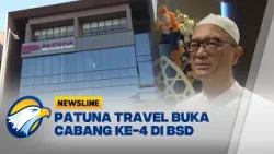 Patuna Umrah dan Haji Resmi Buka Cabang di BSD - [Newsline]
