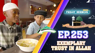 FS4KIDS | EP253: The Promised Messiah’s (as) Exemplary Trust in Allah