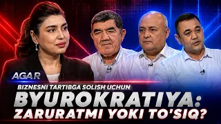 Byurokratiya biznesni tartibga solish uchun zaruratmi yoki to'siq? | Agar (26.08.2026)