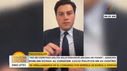 ''No he cometido delito, solo denuncie abusos de poder'', asegura Marlon Ochoa