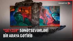 "Neft bumu hamıya gülümsəyir" festivalının əsas layihələrindən biri - "Qeyzer"