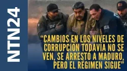 “Cambios en los niveles de corrupción todavía no se ven, se arrestó a Maduro, pero el régimen sigue”