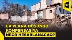 “Plana düşən evlər üçün ödənilən kompensasiyalar diferensiallaşmalıdır” “Plana düşən evlər üçün ödənilən kompensasiyalar diferensiallaşmalıdır”