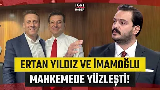 Ertan Yıldız ve İmamoğlu Mahkemede Yüzleşti: Hasan Basri Akdemir Taksim Meydanı'nda Anlattı!