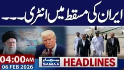 US–Iran Talk | Diplomatic Turn in Muscat | 04 AM Headlines | 06-FEB 2026 | SAMAA TV