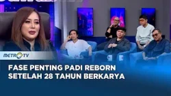 Perjalanan Padi Reborn 28 Tahun Berkarya di Industri Musik Indonesia #QNA