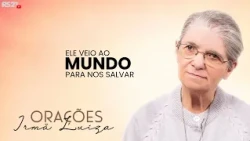 Sister Luiza's Prayer | He came into the world to save us | Rede Século 21