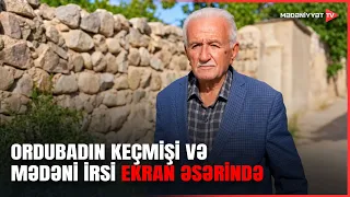 Ordubadın mədəni irsi “Cənnətin iqamətgahı” filmində canlandırılıb