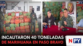 40 Tons of Marijuana Seized in Paso Bravo