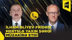 Prezident İlham Əliyevlə Almaniya Kansleri Fridrix Merts arasında telefon danışığı olub
