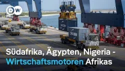 Afrikas führende Volkswirtschaften | DW Nachrichten