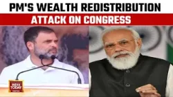 India Today: PM's Wealth Redistribution Attack, Congress vs BJP War of Words | Lok Sabha 2024 Polls