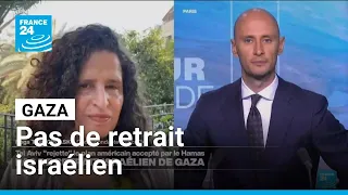 Moyen-Orient : Tel Aviv "rejette" le plan américain accepté par le Hamas • FRANCE 24