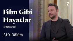 Sinan Akçıl | Film Gibi Hayatlar | 310 Bölüm @trt2 Sinan Akçıl | Film Gibi Hayatlar | 310 Bölüm @trt2