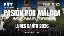 ? Pasión por Málaga | Lunes Santo | Semana Santa 2026 ? Pasión por Málaga | Lunes Santo | Semana Santa 2026