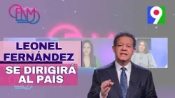 En La Diana: Leonel Fernández se dirigirá al país esta noche | ENM