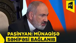 Paşinyan: Ermənistanla Azərbaycan arasında münaqişə səhifəsi bağlanıb, sülh bərqərar olub