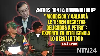"Mordisco and Calarcá have sensitive secrets on Petro": intelligence expert reveals everything
