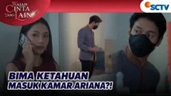 NEKAT!! Bima Masuk Ke Kamar Ariana! | Wajah Cinta Yang Lain - Episode 90
