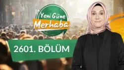 Dini Sorumluluklarımız - Yeni Güne Merhaba 2601.Bölüm