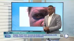 BalançoGeral: "Manuel Parte Coco" acusado de agredir fisicamente uma mulher