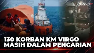 Evacuation Efforts for KM Virgo Capsized in Java Sea, 130 People Still Missing | NEWS