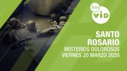 Santo Rosario de hoy ? Viernes 20 Marzo de 2026, Misterios Dolorosos | Tele VID