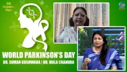 DD Morning Show | World Parkinson’s Day | Dr Suman Kushwaha | Dr. Mala Chandra | DD National