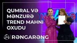 Zaur Qumral və Mənzurəyə bu dəfə də TREND MAHNI OXUTDURDU / Rəngarəng