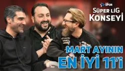 Mart Ayının En İyi 11'i! | Süper Lig Konseyi 2025-26 Sezonu