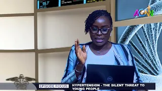 HEALTH WATCH: FOCUS - HYPERTENSION IN YOUNG PEOPLE
