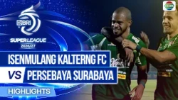 Isenmulang Kalteng FC vs Persebaya Surabaya - Highlights | BRI Super League 2026/27
