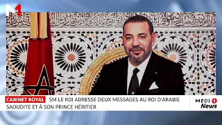 SM le Roi Mohammed VI adresse deux messages au Roi d'Arabie Saoudite et à son Prince Héritier